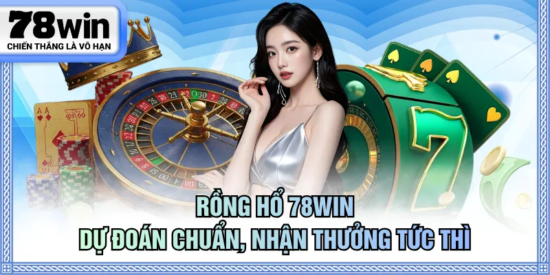 Rồng Hổ 78WIN